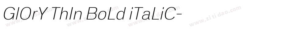 GlOrY ThIn BoLd iTaLiC字体转换
